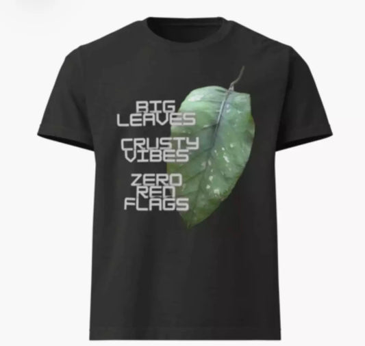 Big Leaves Crust Vibes Zero Red Flags Shirt